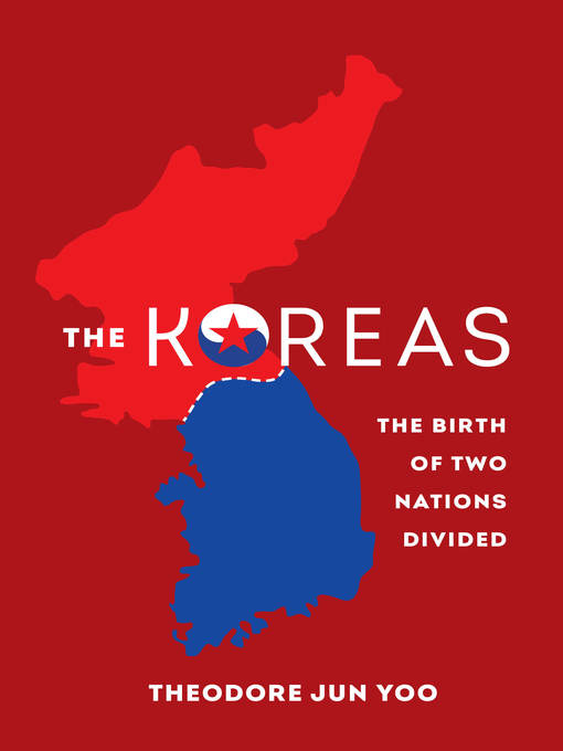 Title details for The Koreas by Theodore Jun Yoo - Available